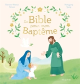 La Bible pour mon baptême - Karine-Marie Amiot