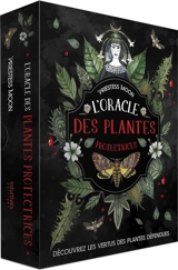 L'oracle des plantes protectrices : découvrez les vertus des plantes défendues - Priestess Moon