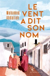 Le vent a dit son nom - Mohamed Abdallah