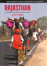 Rajasthan : des citadelles du désert au verdoyant Mewar : découvrez et vivez le Rajasthan autrement - Annie Sorrel