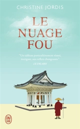 Le nuage fou : Ikkyu, moine zen et poète rebelle - Christine Jordis
