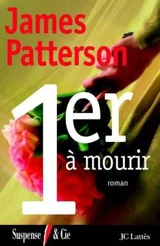 Le Women murder club. 1er à mourir - James Patterson