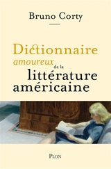 Dictionnaire amoureux de la littérature américaine - Bruno Corty