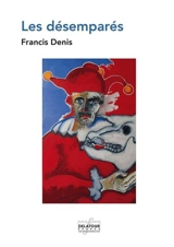 Les désemparés - Francis Denis