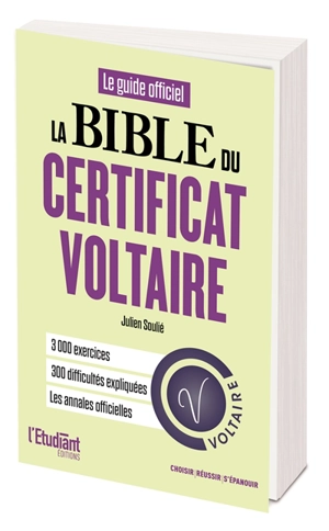 La bible du Certificat Voltaire : le guide officiel - Julien Soulié