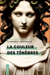 La couleur des ténèbres - Florence Arguelles