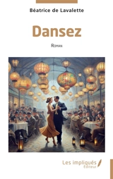 Dansez - Béatrice de Lavalette