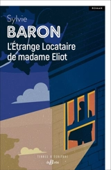 L'étrange locataire de madame Eliot - Sylvie Baron