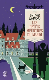 Les petits meurtres du mardi - Sylvie Baron