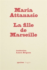 La fille de Marseille - Maria Attanasio
