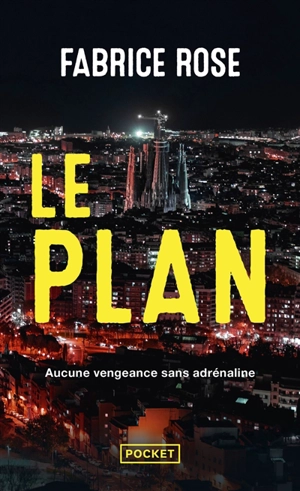 Le plan - Fabrice Rose