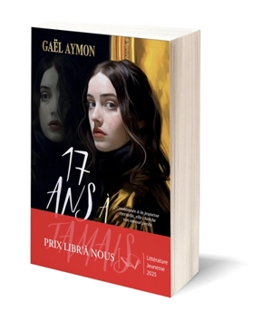 17 ans à jamais - Gaël Aymon