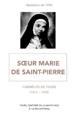 Soeur Marie de Saint-Pierre : carmélite de Tours (1816-1848) - Pierre Janvier