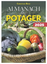 Almanach du potager 2025 - Christian Benz