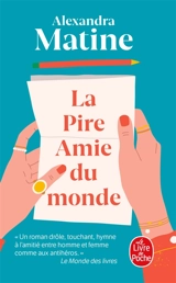 La pire amie du monde - Alexandra Matine