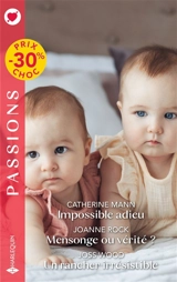 Impossible adieu. Mensonge ou vérité ?. Un rancher irrésistible - Catherine Mann