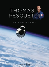Thomas Pesquet : calendrier 2025 - Thomas Pesquet