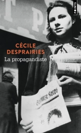 La propagandiste - Cécile Desprairies