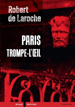 Paris trompe-l'oeil - Robert de Laroche