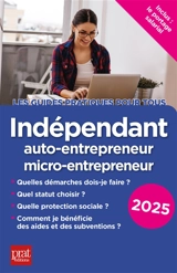 Indépendant : auto-entrepreneur, micro-entrepreneur : 2025 - Dominique Serio