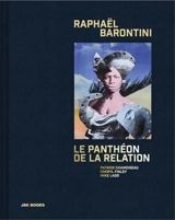Raphaël Barontini : le panthéon de la relation