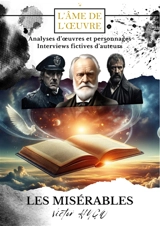 Les misérables, Victor Hugo : Analyses d'oeuvres et personnages : interviews fictives d'auteurs - Céleste