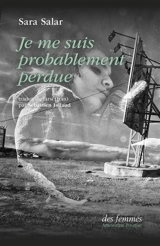 Je me suis probablement perdue - Sara Salar