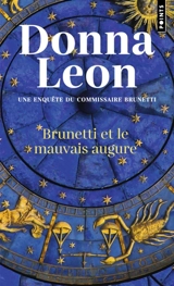 Une enquête du commissaire Brunetti. Brunetti et le mauvais augure - Donna Leon