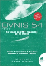 Ovnis 54 : catalogue de la vague ovnis de 1954 rapportée par la presse d'après les archives de Jean Sider. Vol. 3 - Jonathan Giné