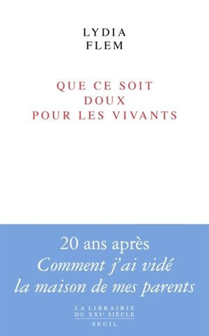 Que ce soit doux pour les vivants - Lydia Flem