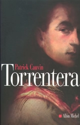 Torrentera : l'homme qui mourut deux fois - Patrick Cauvin