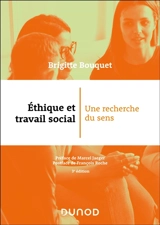 Ethique et travail social : une recherche du sens - Brigitte Bouquet