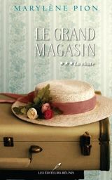 LE GRAND MAGASIN - TOME 03 LA CHUTE - VOL03 - PION MARYLENE