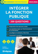 Intégrer la fonction publique 2025-2026 : 200 questions : cat. A, cat. B, cat. C - Ludovic Lestideau