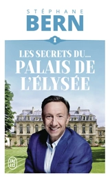 Les secrets du... palais de l'Elysée - Stéphane Bern