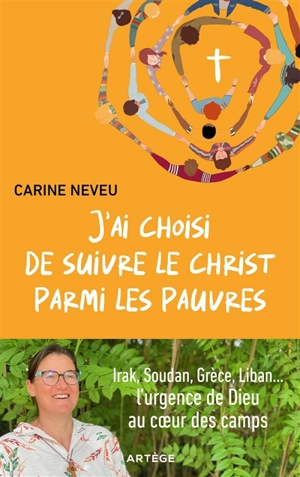J'ai choisi de suivre le Christ parmi les pauvres - Carine Neveu