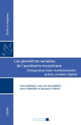 Les géométries variables de l'aumônerie musulmane : comparaison inter-institutionnelle : prison, armées, hôpital