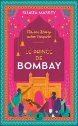 Perveen Mistry mène l'enquête. Le prince de Bombay - Sujata Massey