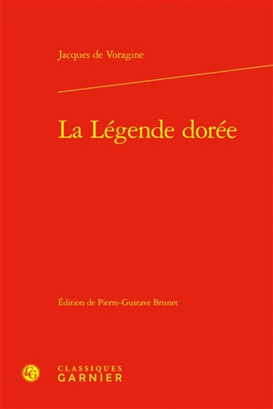 La légende dorée - Jacques de Voragine