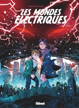 Les mondes électriques. Vol. 3. Amélia - Christophe Alliel