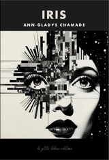Iris - Ann-Gladys Chamade