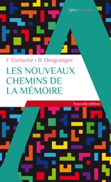 Les nouveaux chemins de la mémoire - Francis Eustache