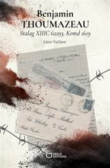 Benjamin THOUMAZEAU : Stalag XIIIC 62293. Komd 1619 - Alain Vaillant