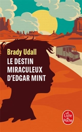 Le destin miraculeux d'Edgar Mint - Brady Udall