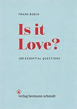 Frank Bodin Is it Love ? : 100 Essential Questions - Frank Bodin