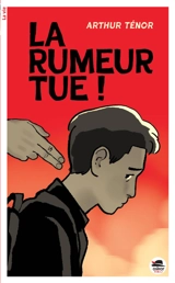 La rumeur tue ! - Arthur Ténor