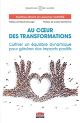 Au coeur des transformations : cultiver un équilibre dynamique pour générer des impacts positifs - Matthieu Biava