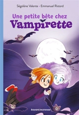 Vampirette. Vol. 2. Une petite bête chez Vampirette - Ségolène Valente