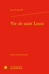 Vie de Saint Louis - Jean de Joinville