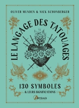 Le langage des tatouages : 130 symboles & leurs significations - Oliver Munden